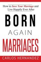Born Again Marriages