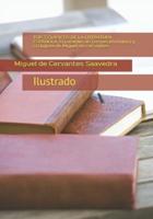 TOP 2 CLÁSICOS DE LA LITERATURA ESPAÑOLA: El Lazarillo de Tormes (Anónimo) y El Quijote de Miguel de Cervantes: Ilustrado