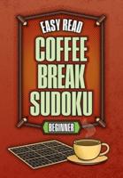 Easy Read Coffee Break Sudoku - Beginner