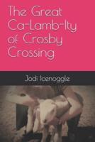 The Great Ca-Lamb-Ity of Crosby Crossing