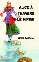 Alice À Travers Le Miroir