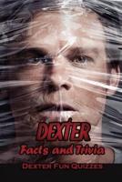 Dexter Facts and Trivia