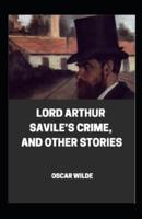 Lord Arthur Savile's Crime, And Other Stories illustrated