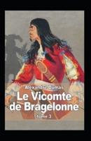 Le Vicomte de Bragelonne - Tome III Annoté