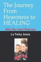 The Journey From Heaviness to HEALING