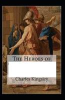 The Heroes by Charles Kingsley Illustrated Edition