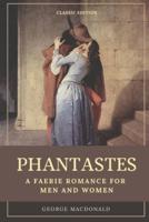 Phantastes: A Faerie Romance for Men and Women: With original illustration