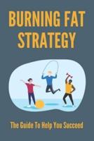 Burning Fat Strategy