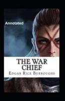 The War Chief Annotated