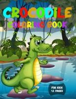 Crocodile Coloring Book for Kids 42 Pages: Reptile Coloring Designs for Boys Girls & Little Kids Ages 3-8