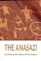The Anasazi_ The History And Culture Of The Anasazi