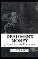 Dead Men's Money illustrated