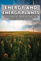 Energy And Energy Plants