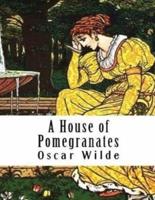 A House of Pomegranates (Annotated)