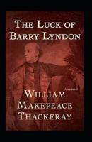 The Luck of Barry Lyndon (Annotated)