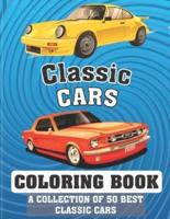 Classic cars Coloring Book (A COLLECTION OF 50 BEST CLASSIC CARS) : Relaxation coloring pages for adults, kids, and vintage, antique car lovers, more than 50 cars of american muscle cars for hours of relaxation and fun