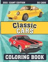 Classic Cars Coloring Book 2021 Giant Edition ( 50 cars ) : Relaxation coloring pages for adults, kids, and vintage, antique car lovers, more than 50 cars of american muscle cars for hours of relaxation and fun