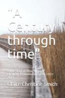 "A Century Through Time"