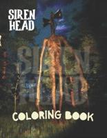 Siren Head Coloring Book: Siren Head Creatures and Creeps, Plenty of Fantastic Designs & Illustrations for Kids & Adult