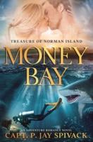 MONEY BAY: TREASURE OF NORMAN ISLAND