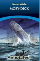 Moby-Dick By Herman Melville "Action & Adventure Novel" Annotated