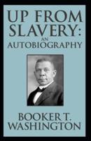 Up from Slavery Book by Booker T. Washington