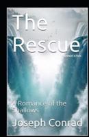 The Rescue, A Romance of the Shallows Annotated