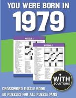 You Were Born In 1979: Crossword Puzzle Book: Crossword Puzzle Book For Adults & Seniors With Solution