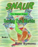 SNAUR : Saving Two Worlds