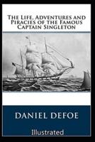 The Life, Adventures & Piracies of the Famous Captain Singleton Illustrated