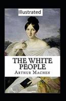 The White People Illustrated