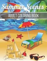 Summer Scenes Adult Coloring Book: An Adult Coloring Book Featuring Relaxing Coloring Pages Including Exotic Vacation Destinations, Peaceful Ocean Landscapes (Adult Coloring Book)