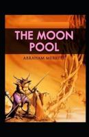 The Moon Pool Illustrated Edition