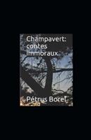 Champavert- Contes Immoraux Illustree