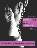 Yvonne's feet private collection Vol. 1: When the art of bondage meets foot fetish