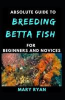 Absolute Guide To Betta Fish Breeding For Beginners And Novices