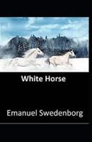 White Horse (Illustrated Edition )