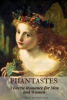 Phantastes: A Faerie Romance for Men and Women: With original illustrations