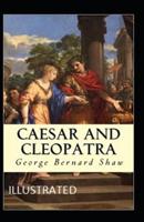 Caesar and Cleopatra Illustrated