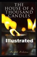 The House of a Thousand Candles Illustrated