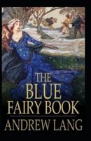 The Blue Fairy Book Illustrated