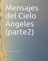 Mensajes Del Cielo Ángeles (Parte2)