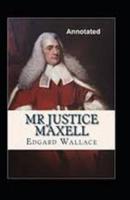 Mr Justice Maxell Annotated