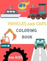 Vehicles and Cars Coloring Book for Kids