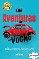 Las Aventuras de un Vocho: Recordar es rodar y volver a vivir