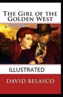 The Girl of the Golden West Illustrated