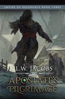 Apostate's Pilgrimage: An Epic Fantasy Saga
