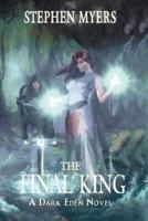 The Final King: A Dark Eden Novel