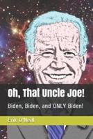 Oh, That Uncle Joe!