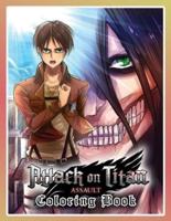 Attack On Titan Coloring Book : Anime Coloring Book "ATTACK ON TITAN" For Adults And Teens High-Quality For Get Relaxation And Stress Relief